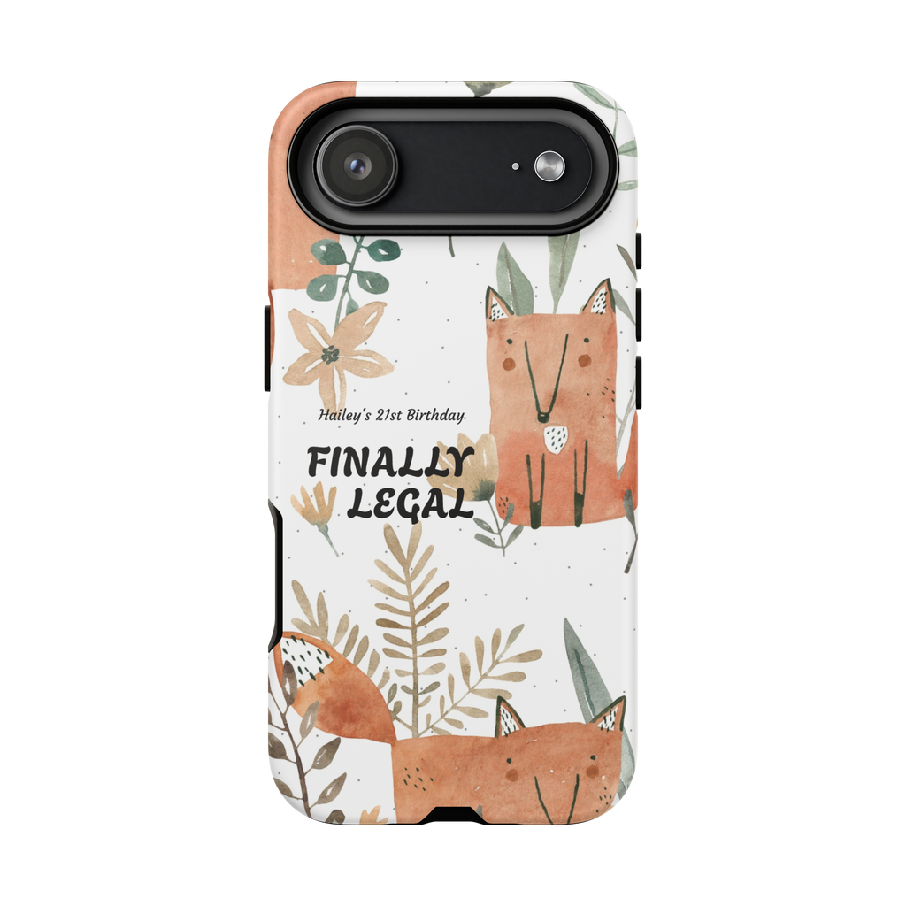 Finally Legal Fox Phone Case — Cute Watercolor Fox 21st Birthday Personalized iPhone Cover